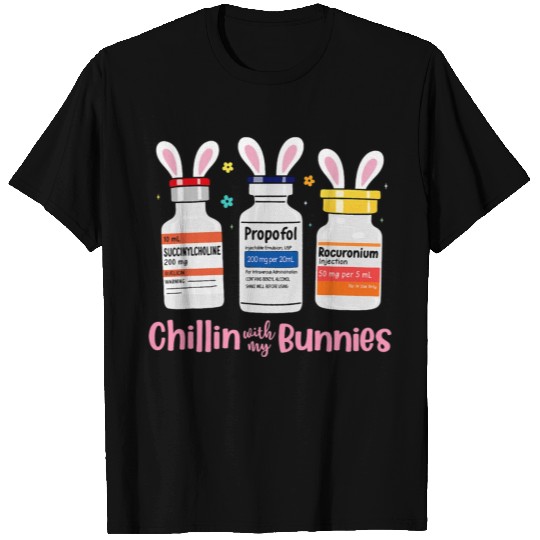 Chillin With My Bunnies Nurse Easter Pharmacist T Shirts