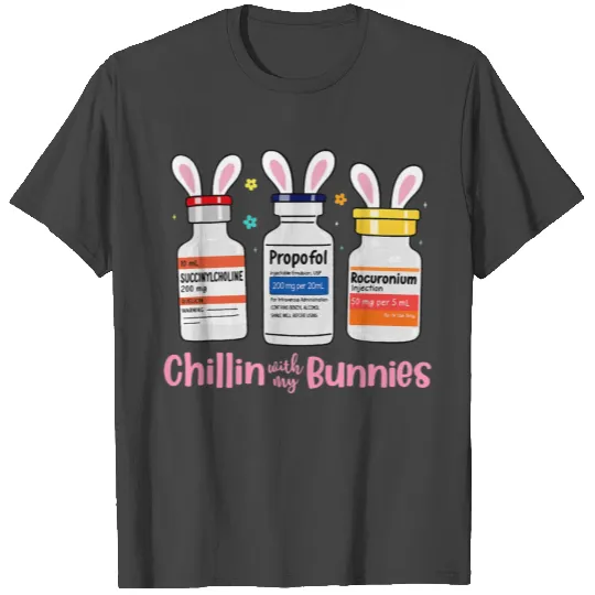 Chillin With My Bunnies Nurse Easter Pharmacist T Shirts
