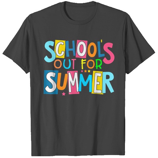 Last Day Of School Schools Out For Summer Teacher T Shirts