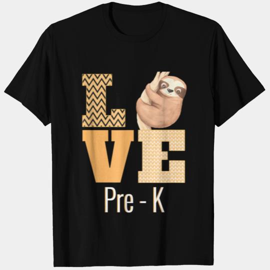 Love Pre-K Sloth Pre-K Teacher Back To School T Shirts