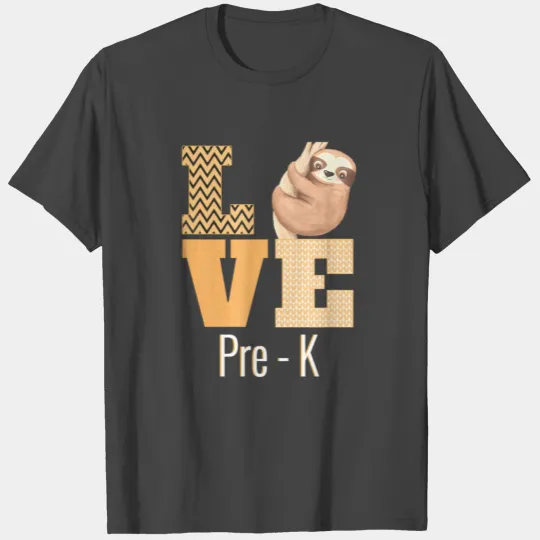 Love Pre-K Sloth Pre-K Teacher Back To School T Shirts