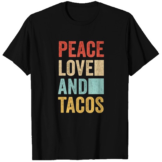 Peace Love Tacos T Shirts