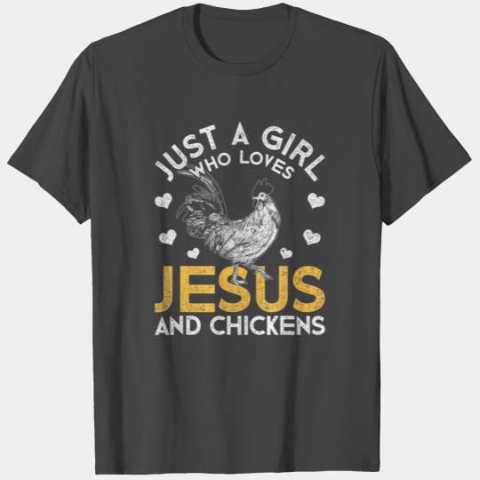 Just A Girl Who Loves Jesus And Chickens Jesus T Shirts