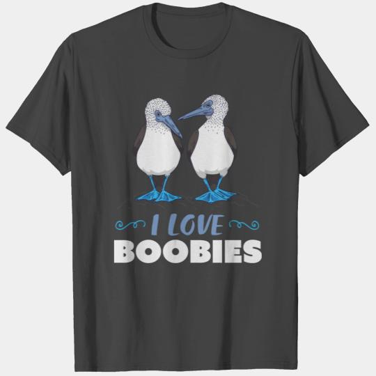 Blue Footed Booby Bird I Love Boobies Funny T Shirts
