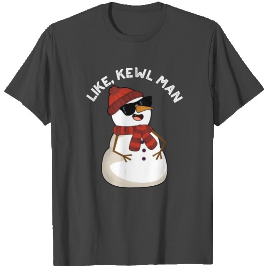 Like Kewl Man Funny Cool Snowman T Shirts