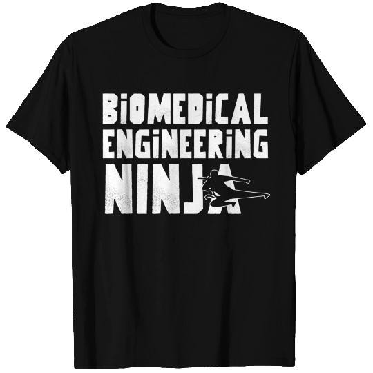 Biomedical Engineer Ninja Engineering T Shirts