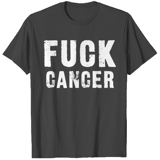 Fuck Cancer T Shirts