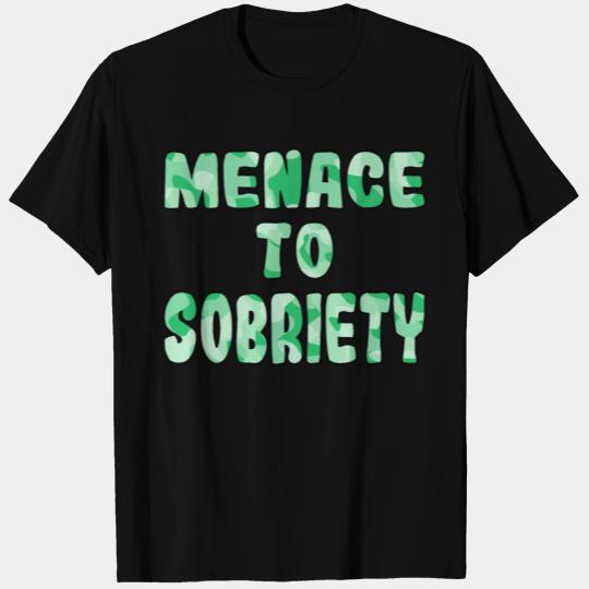 Menace to Sobriety green camo T Shirts