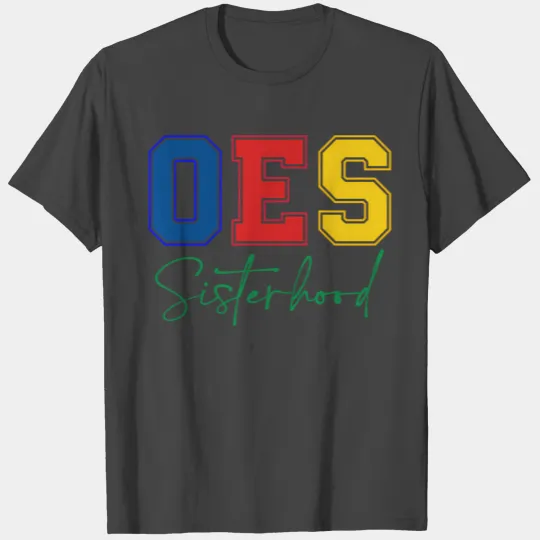 Oes Sisterhood Order Of The Eastern Star Mother'S T Shirts
