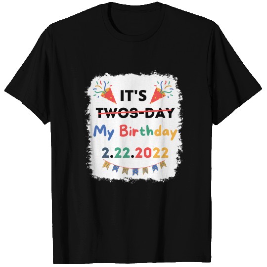 Its My Twosday Tuesday 2 22 22 Feb 2022 Bleached T Shirts