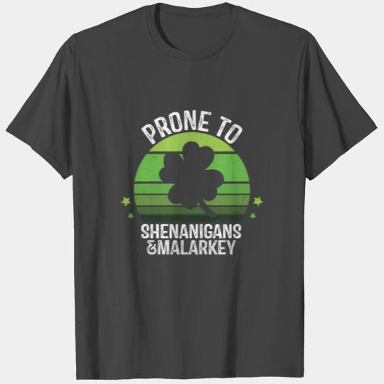 Prone To Shenanigans And Malarkey St Patric Day T Shirts