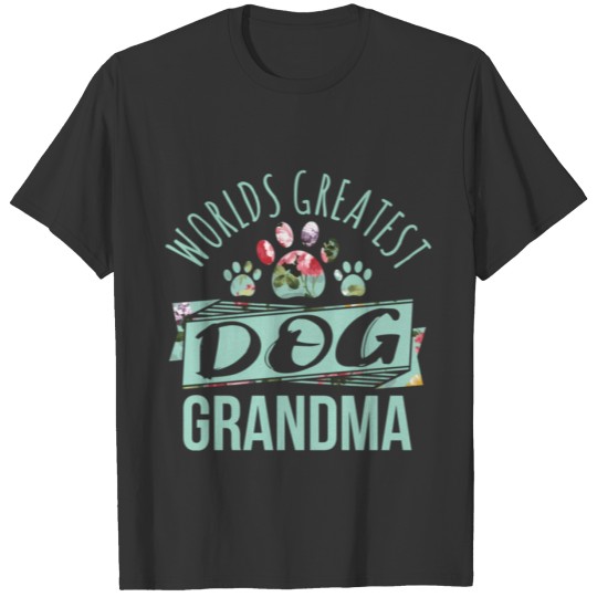 World'S Greatest Dog Grandma Ever Pet Love T Shirts