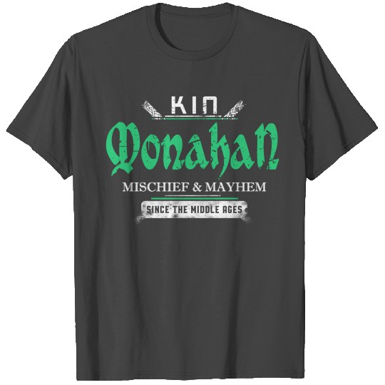 Kin Monahan Mischief And Mayhem Since The Middle T Shirts