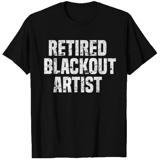 Retired Blackout Alcohol Sobriety T Shirts