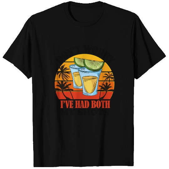 Vaccination Tequila Don'T Worry I'Ve Had Both My T Shirts