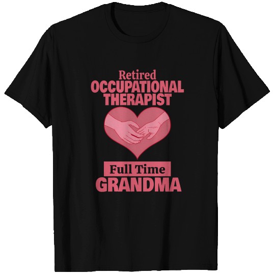 Retired Occupational Therapist Grandma Retirement T Shirts