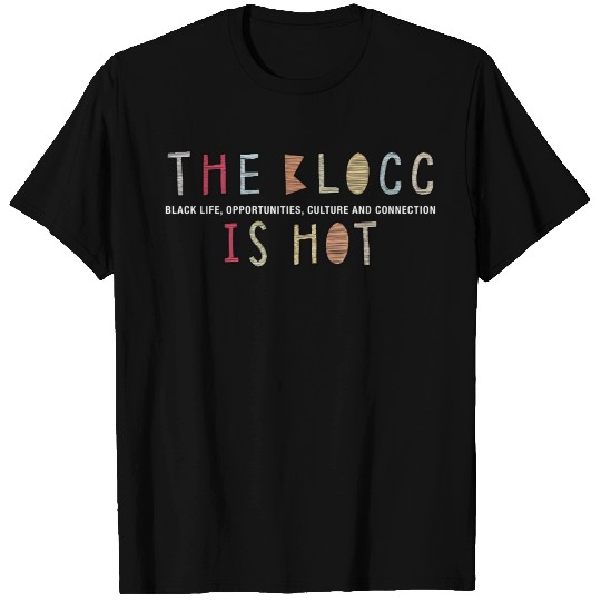 The Blocc Is Hot T Shirts