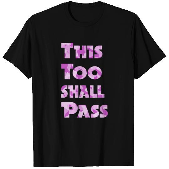 This Too Shall Pass purple camo T Shirts