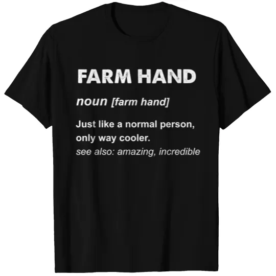 Farm Hand T Shirts