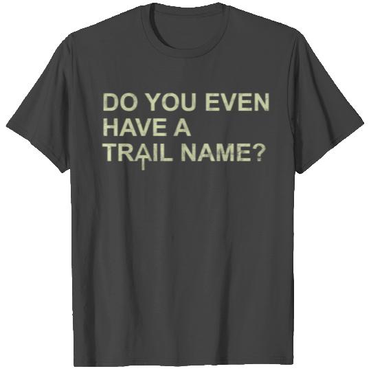 Trail Name At Logo Appalachian Trail Thru-Hiker T Shirts