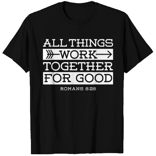 All Things Work Together For Good Manifest T Shirts