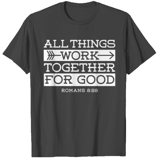 All Things Work Together For Good Manifest T Shirts