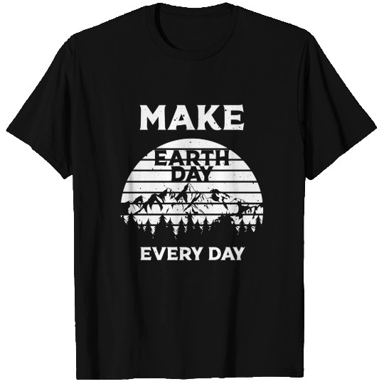 Earth Day Everyday Green Earth T Shirts
