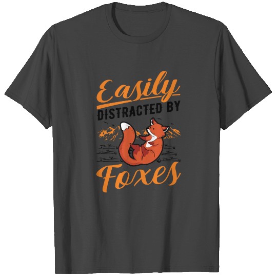 Easily Distracted By Foxes Fox T Shirts