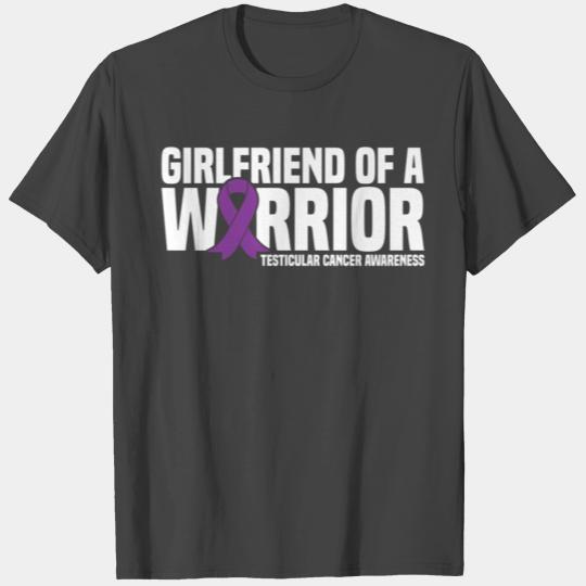 Girlfriend Of A Warrior Testicular Cancer T Shirts
