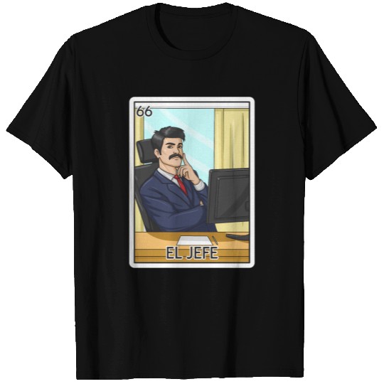 El Jefe The Boss Card Mecan Lottery The Chief T Shirts
