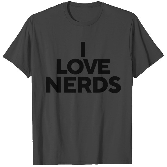 I Love Nerds T Shirts