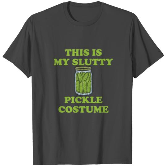 This Is My Slutty Pickle Costume T Shirts