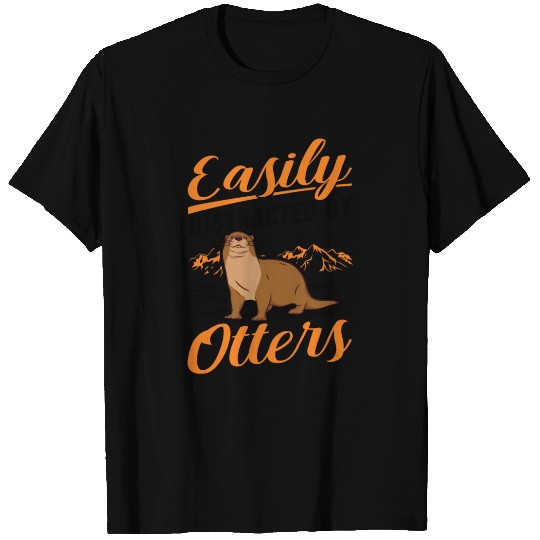 Easily Distracted By Otters Otter Sea T Shirts