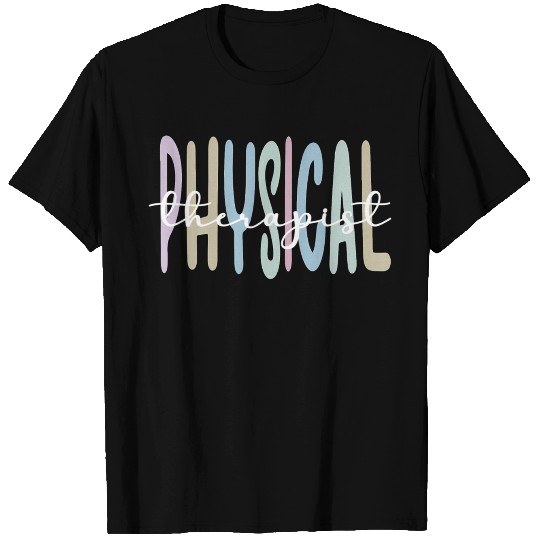 Physical Therapist Appreciation Physical Therapy T Shirts