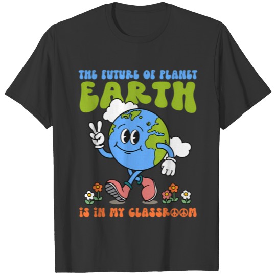 Groovy Earth Day Teachers Classroom Environment T Shirts