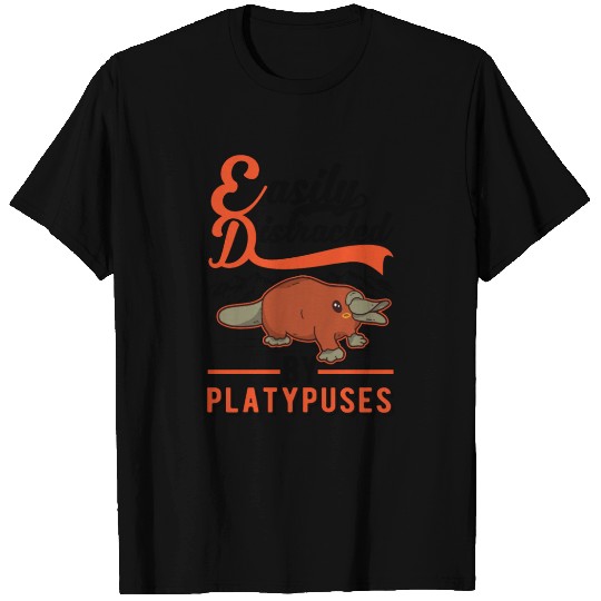 Easily Distracted By Platypuses Platypus T Shirts