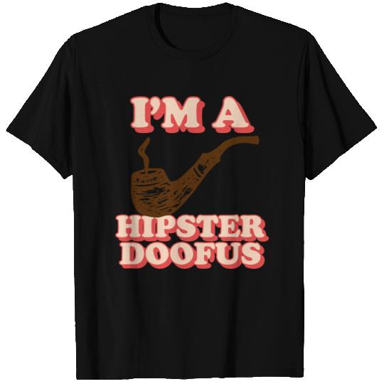 I m A Hipster Doofus Funny Kramer T Shirts