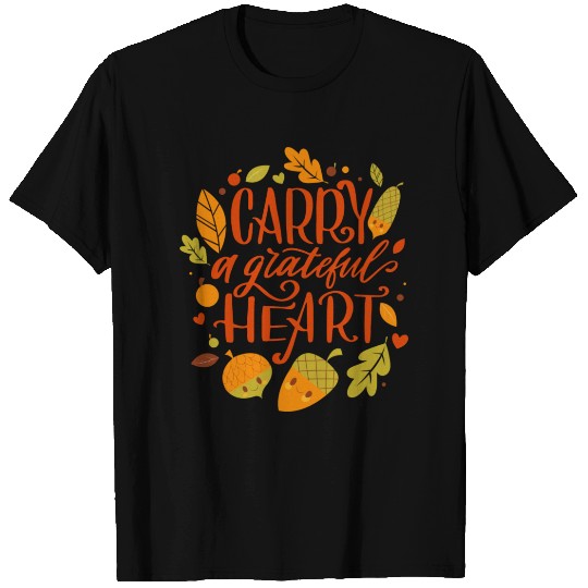 Carry A Grateful Heart T Shirts