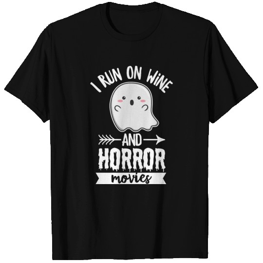I run on wine and horror movies Design for a T Shirts