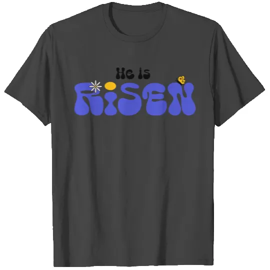 He Is Risen Groovy Christian Easter T Shirts