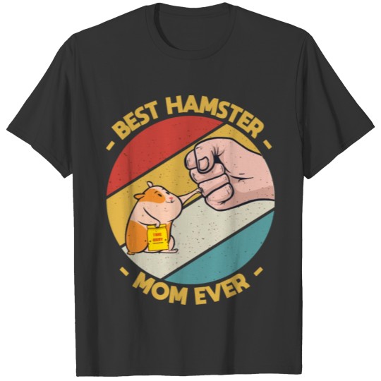Best Hamster Mom Ever Rodents Pet Owners T Shirts