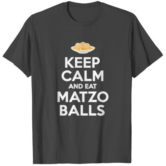 Keep Calm Eat Matzo Balls Passover Jewish T Shirts