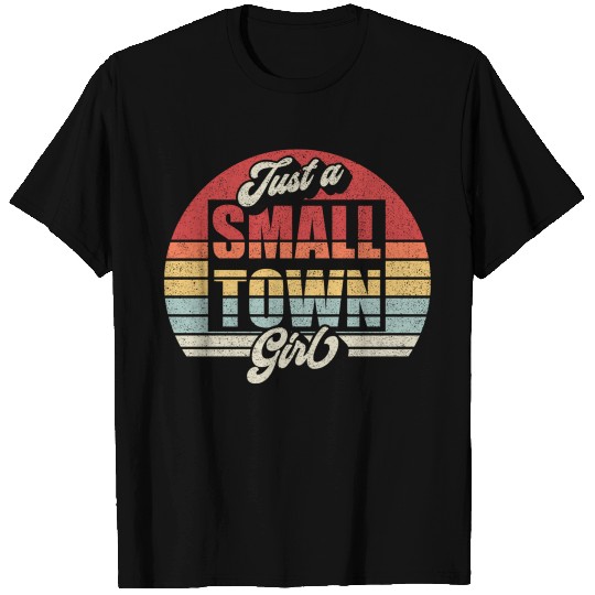 Just A Small Town T Shirts