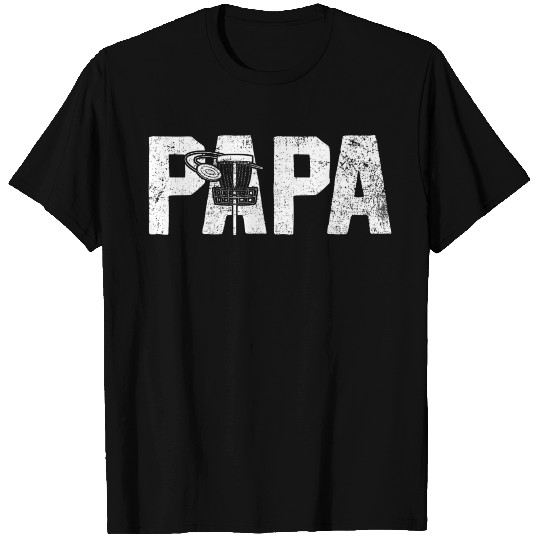 Disc Golf Dad Papa Disc Golfer Disc Golfing T Shirts