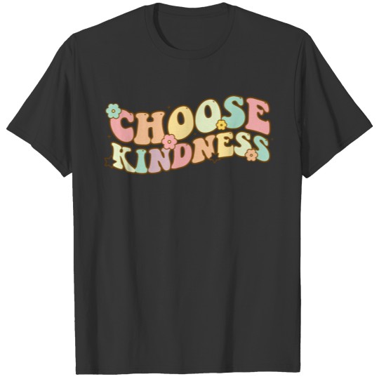 Vintage Kindness T Shirts Choose Kindness Be Kind