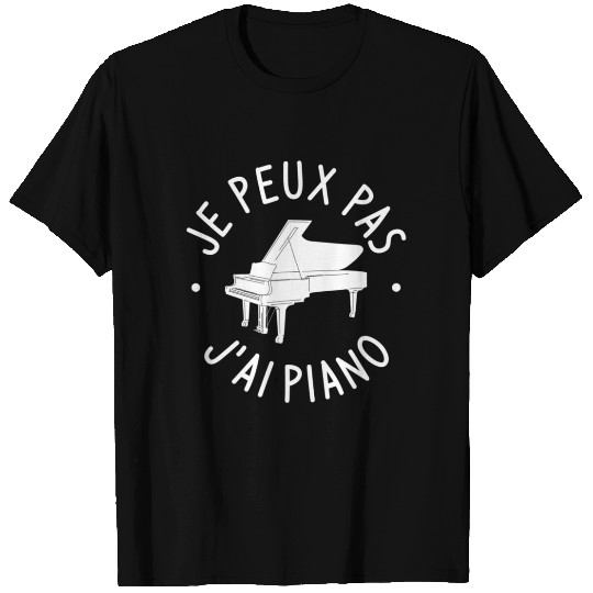 Je Pas J'ai Piano Pianist T Shirts