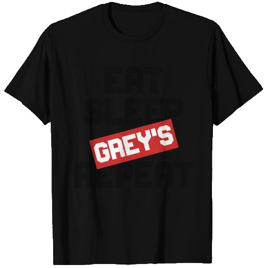 EAT SLEEP GREY S REPEAT T Shirts