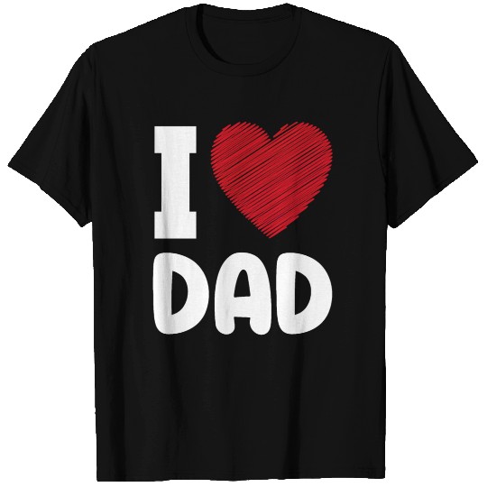 I Love Dad T Shirts
