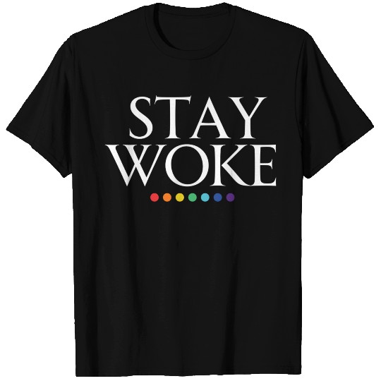 Stay Woke (reverse) T Shirts