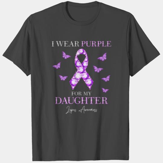 I Wear Purple For My Daughter Lupus Awareness T Shirts